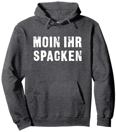 Moin Ihr Spacken Lustiges Pullover Hoodie