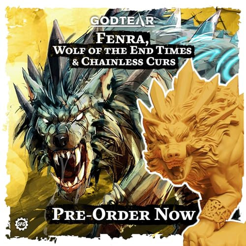 Steamforged Godtear Fenra, Wolf der Endzeiten und schmerzfreie Curs