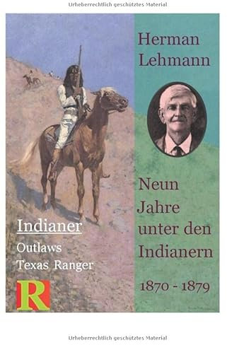 Neun Jahre unter den Indianern, 1870 - 1879: Nine Years among the Indians, 1870 - 1879