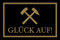 DekoDrom® Blechschild 20x30 cm Glück auf Bergbau Zeche Stollen Tage Bau Bergmann Kumpel Wand Deko Bar Kneipe Cafe Sammler Geschenk