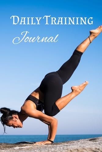 Daily Training Journal: Workout Journal for Men and Women, Exercise Notebook and Fitness Logbook, Weight Lifting , Gym Planner