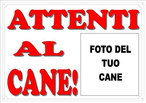 Cartello, Targa ROSSA ATTENTI AL CANE da Cancello PERSONALIZZABILE CON LA FOTO DEL TUO CANE cm 30 x 21,5