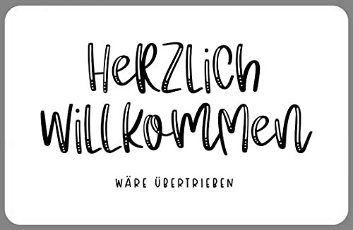 Türschild herzlich willkommen - wäre übertrieben Zimmerschild Teenager Teenies Schüler Dekoration Jugendlicher