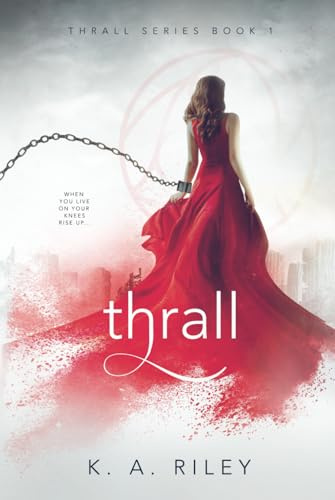 Thrall: A Dystopian Novel