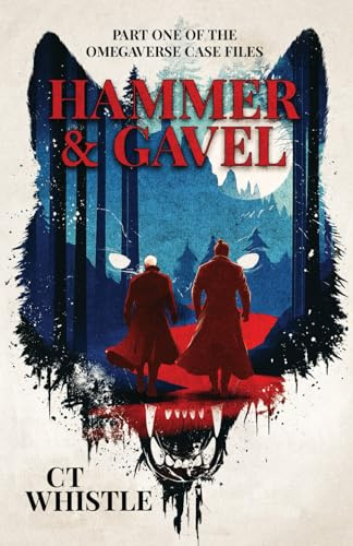 Hammer & Gavel: Book 1 of The Omegaverse Case Files