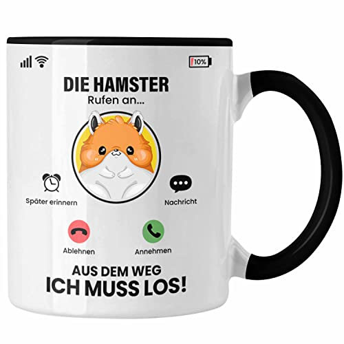 Trendation - Die Hamster Rufen An Tasse Geschenk für Hamster Züchter Besitzer Geschenkidee Lustig Spruch (Schwarz)