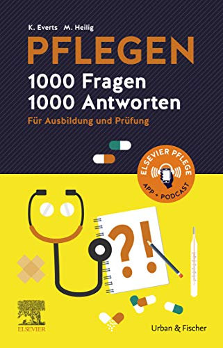 PFLEGEN - 1000 Fragen, 1000 Antworten: Für Ausbildung und Prüfung (PFLEGE - Lehrbuch - Urban & Fischer Verlag)