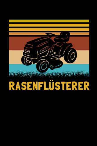Rasenflüsterer: Garten Notizbuch für Gärtner und Hobbygärtner [Liniert]