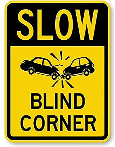 Wall Decor Warning Sign Slow Blind Corner (with Car Crash Symbol) Road Sign Business Sign 12 X8 Inches Aluminum Metal Tin Sign Plates