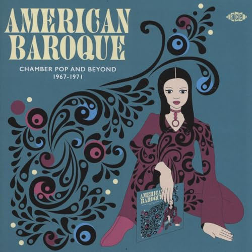 American Baroque: Chamber Pop and Beyond 1967-1971