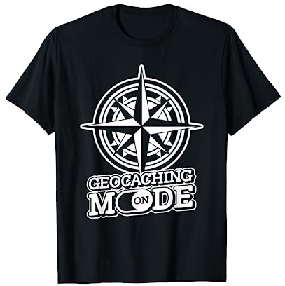 Geocaching Mode On - Cacher GPS Treasure Hunting Geocacher T-Shirt