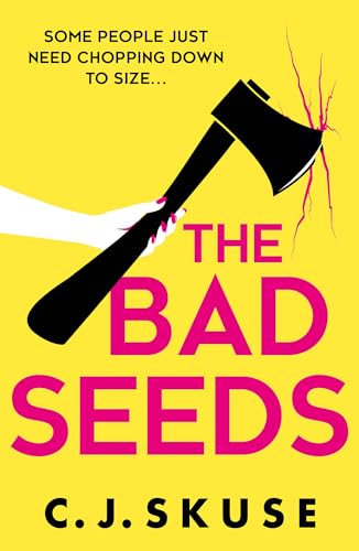 The Bad Seeds: The serial killer thriller dark comedy, now a TV show on Sky Atlantic! (Sweetpea series Book 5)
