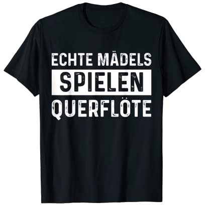 Echt Mädels Spielen Querflöte Instrument Musik T-Shirt