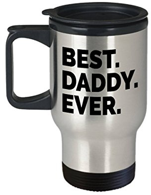 Gift Idea for Dad Best Daddy Ever Travel Mug Gift Funny dad Mug Big Daddy Love Daddy American Made Insulated Tumbler Cup
