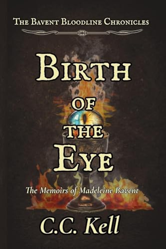 Birth of the Eye (The Bavent Bloodline Chronicles)