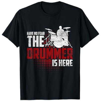 Schlagzeug T-Shirt - Habe keine Angst der Drummer ist hier T-Shirt