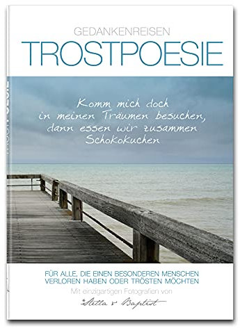 TROSTPOESIE / Voyage de la pensée / Magnifique livre/livre d'images sur la consolation, le deuil, le lâcher-prise. DIN A4, 72 pages, édition reliée, réédition révisée / ISBN 9783981897760