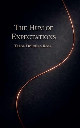 The Hum Of Expectations