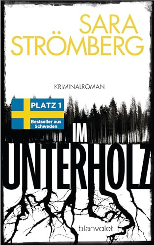 Im Unterholz: Kriminalroman - Der Platz-1-Bestseller aus Schweden – preisgekrönt, tiefgründig und hochspannend (Ein Fall für Vera Bergström)