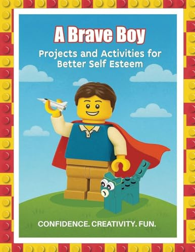 A Brave Boy: Projects and Activities for Better Self Esteem