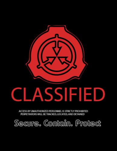 SCP FOUNDATION NOTEBOOK : classified: 120 pages college ruled notebook A4 for the S.C.P. foundation Fans