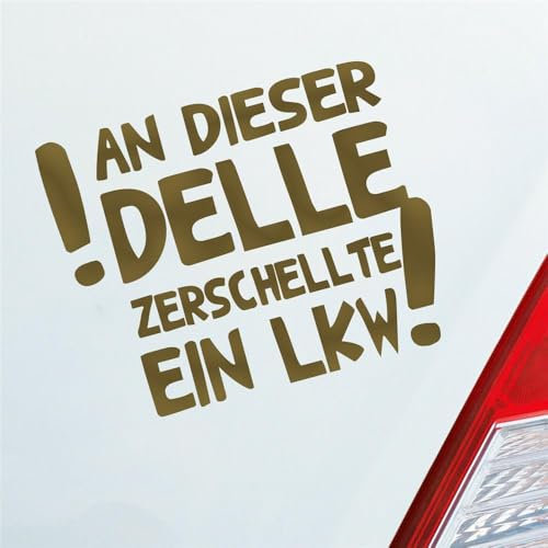 Hellweg Druckerei An dieser Delle zerschellte EIN LKW! Fun Auto Aufkleber Sticker Heckscheibenaufkleber