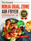 The Simple Ninja Dual Zone Air Fryer Cookbook UK 2023: 1500 Days Fast and Super-Delicious Air Fryer Recipes with Tips & Tricks to Fry, Grill, Roast, Bake & Dehydrate at Ease