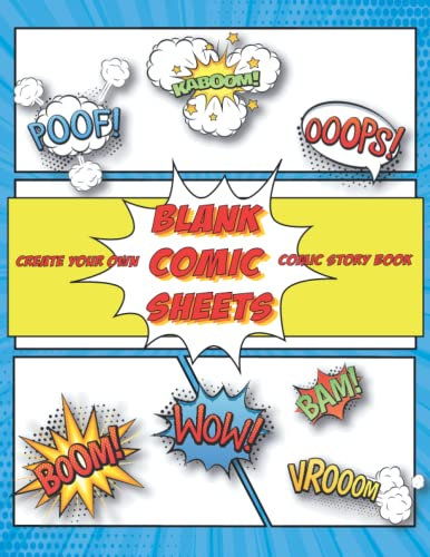 blank comic sheets: blank comic sheets notebook for comic lovers create your own comic story