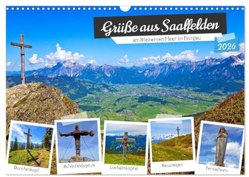 Grüße aus Saalfelden (Wandkalender 2026 DIN A3 quer), CALVENDO Monatskalender: Schöne Impressionen aus Saalfelden am Steinernen Meer im Pinzgau (CALVENDO Natur)