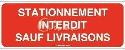 AUA SIGNALETIQUE - Panneau stationnement interdit sauf livraisons - 640x240 mm, Aluminium Dibond 3mm