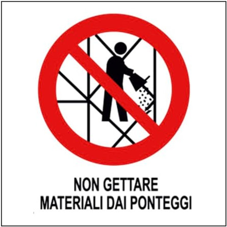M-ITALY CARTELLO SEGNALETICO QUADRATO - NON GETTARE MATERIALI DAI PONTEGGI - Adesivo Extra Resistente, Pannello in Forex, Pannello In Alluminio (Adesivo, 10x10 cm)