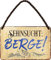 schilderkreis24 - Blechschilder Lustiger Alpen Spruch : “SEHNSUCHT Berge!“ Deko Hängeschild Wandern Gebirge Reisen Österreich Metallschild Schild Witziges Geschenkidee 18x12 cm