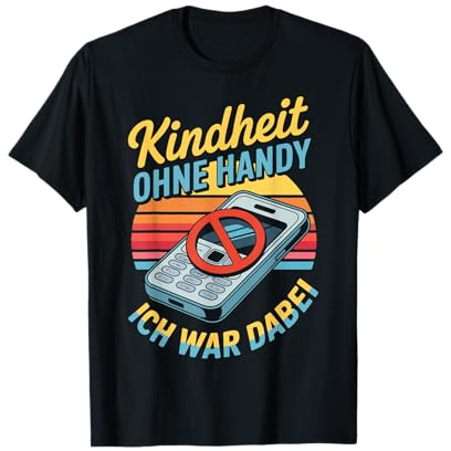Kindheit Ohne Handy Ich War Dabei T-Shirt