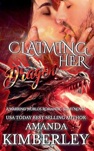 Claiming Her Dragon (Warring Worlds, Band 1)