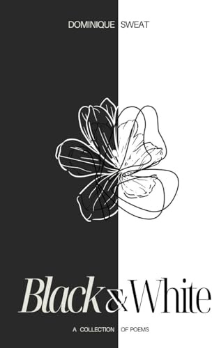 Black & White: A Collection of Poems