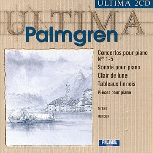 Palmgren : Concertos pour piano n° 1 - 5, Sonate pour piano, Clair de lune, Tableaux finnois, Pièces pour piano