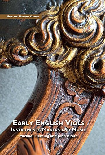 Early English Viols: Instruments, Makers and Music (Music and Material Culture) (English Edition)