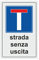 Social Crazy - Segnale Stradale - Segnale Strada Senza Uscita - Adesivo Extra Resistente, Pannello in Foam, 30x42 cm, Colori Disponibili: Bianco, Nero, Rosso