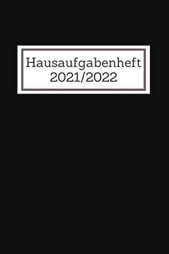 Hausaufgabenheft 2021/2022: Schülerkalender Mit Datum Stundenplan für schüler mädchen jungen | August 2021 bis Juli 2022 Pro Woche 2 Seiten Wochenplaner