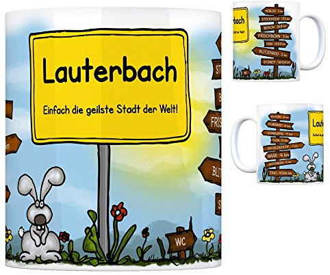 Lauterbach (Hessen) - Einfach die geilste Stadt der Welt Kaffeebecher Tasse Kaffeetasse Becher mug Teetasse Büro Stadt-Tasse Städte-Kaffeetasse Lokalpatriotismus Spruch kw Maar Heblos Reuters