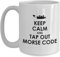 Keep Calm and Tap Out Morse Code, Ham Radio Gift, Telegrapher Gift, Amateur Radio Operator Gift, Birthday, Christmas Coffee Tea Mug Unique 11oz White Ceramic Mug.