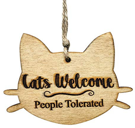 Wooden Cat Plaque - Cats Welcome People Tolerated Sign