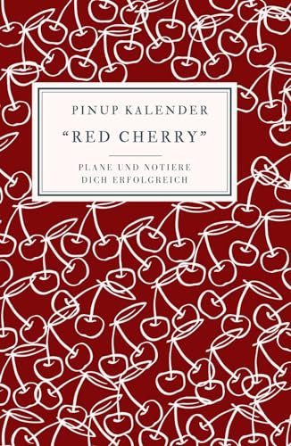 Pinup Kalender Red Cherry: Plane und notiere dich erfolgreich im Jahr 2024