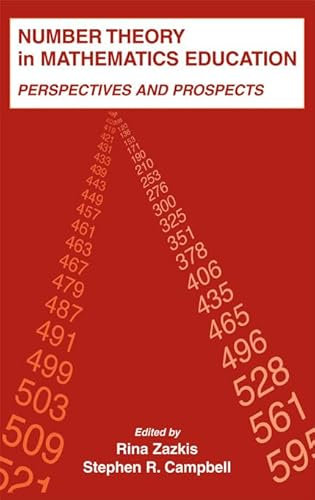 Number Theory in Mathematics Education: Perspectives and Prospects (Studies in Mathematical Thinking and Learning Series) (English Edition)