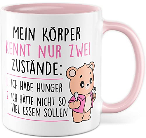 Tasse lustig Geschenk Essen Hunger, Mein Körper kennt nur zwei Zustände 1. Ich habe Hunger Geschenkidee Kaffeetasse mit Spruch lustig Kaffee-Becher Vielfraß hungrig Witztasse (Rosa)