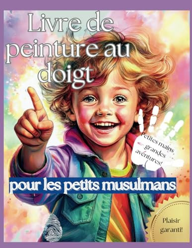Le tout premier livre de peinture au doigt pour les petits musulmans est arrivé!: Peinture au doigt
