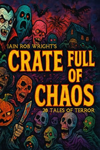 Crate full of Chaos: 28 Tales of Terror