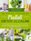 La Guida Facile ai Frullati Detox Alcalini: Una disintossicazione profonda con 100 deliziose ricette di frullati alcalini per la pulizia naturale di fegato, intestino e il benessere di tutto il corpo