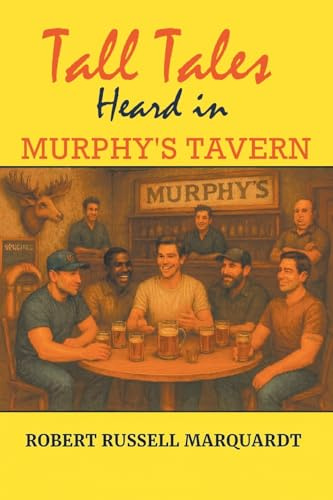 Tall Tales Heard in Murphy's Tavern