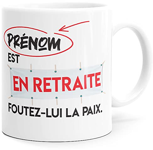 Mug Personnalisable Retraite Humour Prénom Tasse Message Drôle Personnalisé. Idée Cadeau Original Départ Retraite Pot Mutation Bureau Travail pour Retraité Ami Homme Femme Anniversaire Noël Fête.